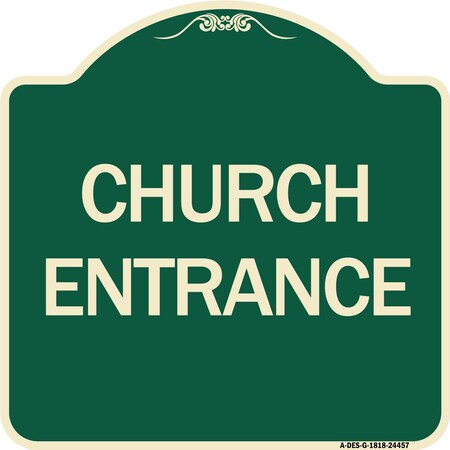 Signmission Designer Series Church Entrance, Green & Tan Heavy-Gauge Aluminum Sign, 18" x 18", G-1818-24457 A-DES-G-1818-24457